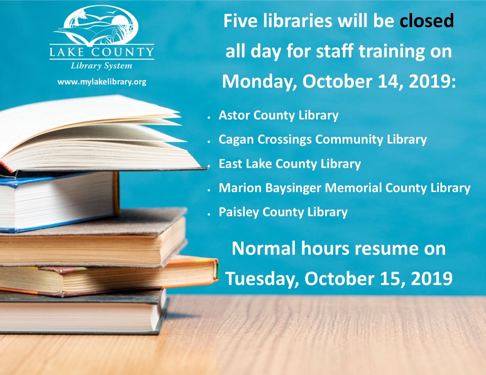 Five libraries will be closed all day on October 14, 2019: Astor County Library, Cagan Crossings Community Library, East Lake County Library, Marion Baysinger Memorial County Library, Paisley County Library