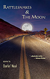 Rattlesnakes & The Moon