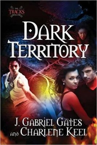 Dark Territory by J. Gabriel Gates and Charlene Keel