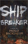 Ship Breaker by Paolo Bacigalupi   