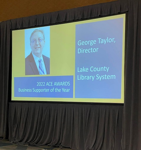 Lake County Library System Director, George Taylor, is featured. The Library System was awarded the ACE of Florida 2022 Business Supporter of the Year